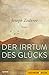 Der Irrtum des Glücks: Roman