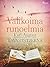 Valikoima runoelmia (World Classics) by Karl August Tavaststjerna