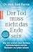 Der Tod muss nicht das Ende...