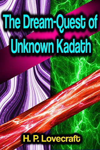 The Dream-Quest of Unknown Kadath