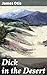 Dick in the Desert: Surviving the Harsh Desert Wilderness: A Tale of Resilience and Exploration in the American West