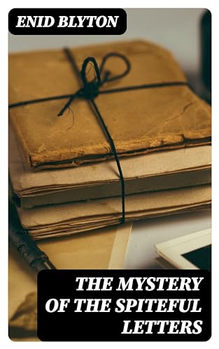 The Mystery of the Spiteful Letters: Enriched edition.