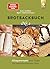 Brotbackbuch Nr. 2: Alltags...