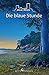 Die blaue Stunde: Wenn der ...
