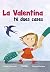 La Valentina té dues cases ...