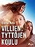 Villien tyttöjen koulu by Elina Aro