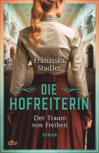 Der Traum von Freiheit (Die Hofreiterin, #1)