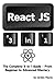 React JS: The Complete 3-in-1 Guide - From Beginner to Advanced Mastery