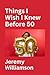 Things I Wish I Knew Before 50