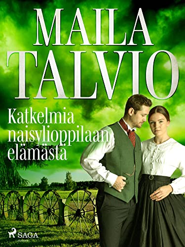 Katkelmia naisylioppilaan elämästä (Finnish Edition)