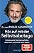 Hör auf mit der Selbstsabot...