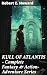 KULL OF ATLANTIS - Complete Fantasy & Action-Adventure Series: Enriched edition. KULL OF ATLANTIS - Complete Fantasy & Action-Adventure Series