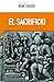 El sacrificio (Nuevo Ensayo nº 132) (Spanish Edition)