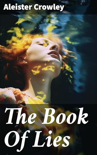 The Book Of Lies: Which is Also Falsely Called BREAKS