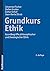 Grundkurs Ethik: Grundbegri...