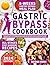 Gastric Bypass Cookbook: Qu...