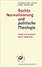 Rechte Normalisierung und politische Theologie by Jan Niklas Collet