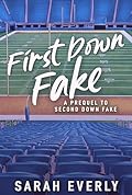 First Down Fake: A Prequel to Second Down Fake
