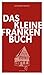 Das kleine Franken-Buch (Neuausgabe) - eBook: Humorvolles Sachbuch (German Edition)