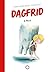 Dagfrid a pelo (Dagfrid #4) (Spanish Edition)