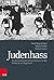 Judenhass: Die Geschichte des Antisemitismus von der Antike bis zur Gegenwart (German Edition)