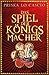 Das Spiel der Königsmacher: Roman (German Edition)