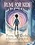 RUMI for Kids - And the Young at Heart: Poems and Quotes to Learn and Grow From