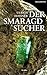 Der Smaragdsucher by Ulrich Hossner