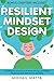 Resilient Mindset Design: U...