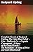 Complete Novels of Rudyard Kipling: The Light That Failed + Kim + Stalky & Co. + Captain Courageous - A Story of the Grand Banks + The Naulahka - A Story ... and East (Illustrated): Enriched edition.