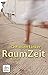 RaumZeit: Roman (German Edition)