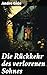 Die Rückkehr des verlorenen...