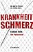 Krankheit Schmerz: Endlich ...