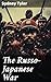 The Russo-Japanese War: Enr...