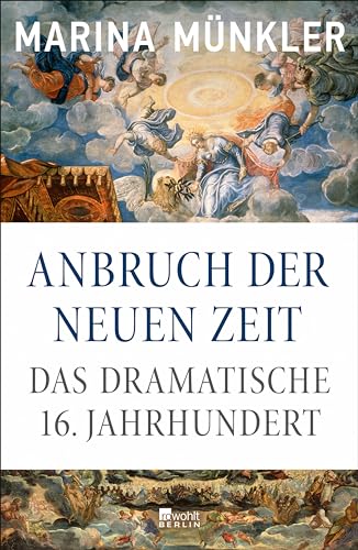 Anbruch der neuen Zeit: Das dramatische 16. Jahrhundert (Kindle Edition)