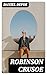 Robinson Crusoe: Book 1 & 2