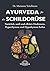 Ayurveda für die Schilddrüs...