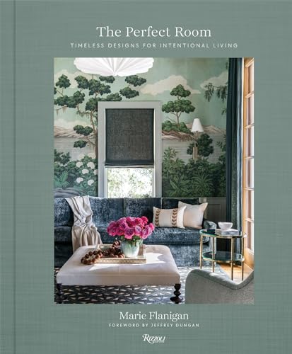 The Perfect Room: Timeless Designs for Intentional Living (Hardcover)