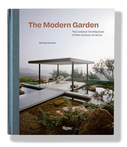 The Modern Garden: The Outdoor Architecture of Mid-Century America (Hardcover)