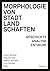 Morphologie von Stadtlandschaften by André Bideau