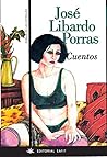 Cuentos: José Libardo Porras (Spanish Edition)