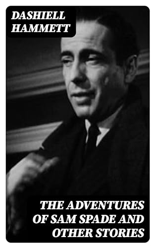 The Adventures of Sam Spade and other stories