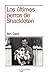 Los últimos perros de Shackleton (La noche polar nº 55) (Spanish Edition)