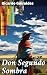 Don Segundo Sombra: Edición enriquecida. En busca de la identidad a través de las enseñanzas gauchas y la pasión por la tierra (Spanish Edition)