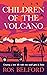 Children of the Volcano: Fi...