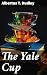 The Yale Cup: The Competiti...