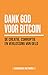 Dank God voor Bitcoin: De c...