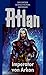 Atlan 14: Imperator von Ark...