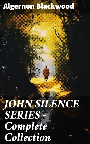 John Silence series - Complete Collection