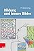 Bildung und innere Bilder (...